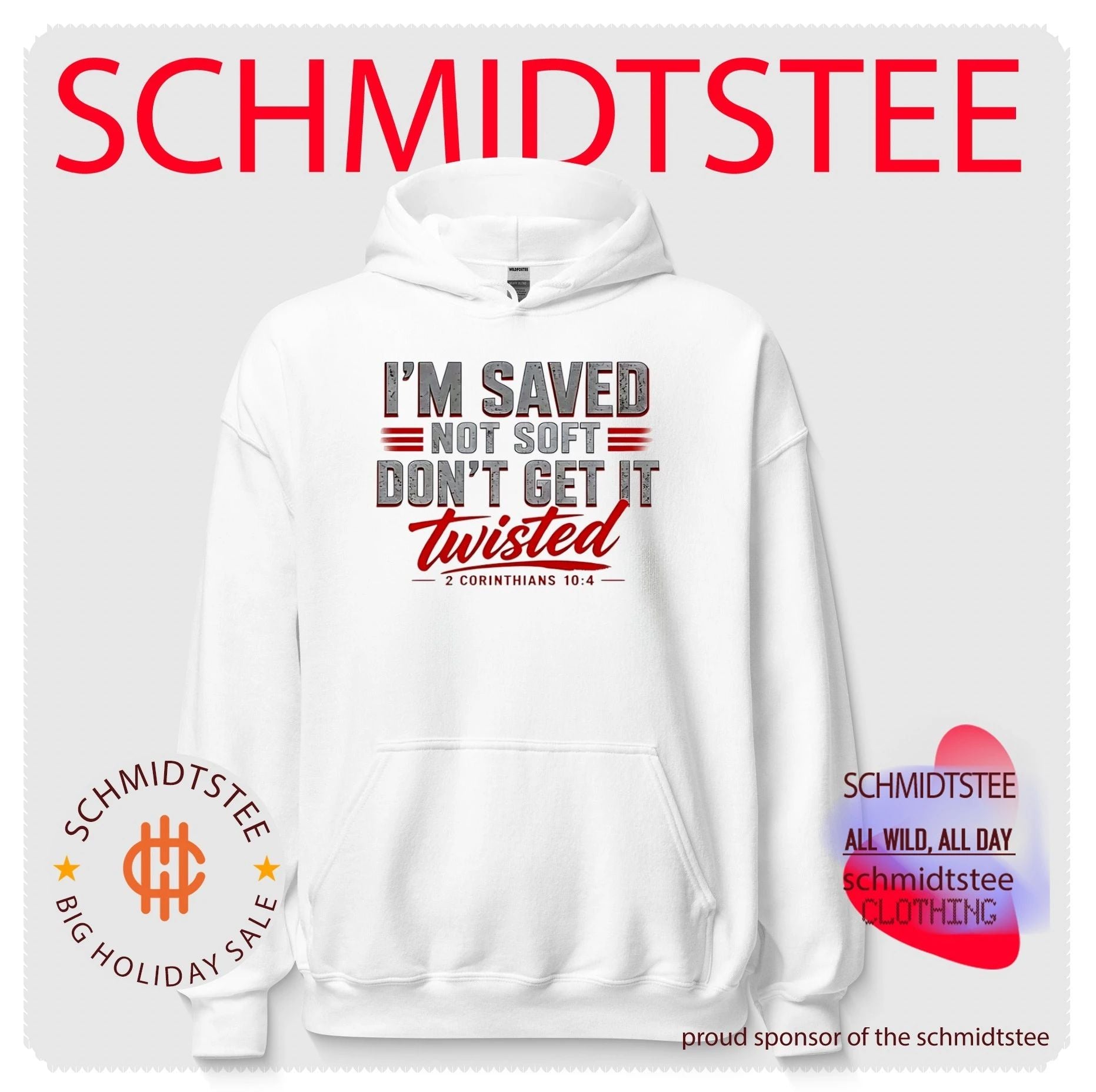 I’m Saved Not Soft Don’t Get It Twisted 2 Corinthians 10 4 shirt