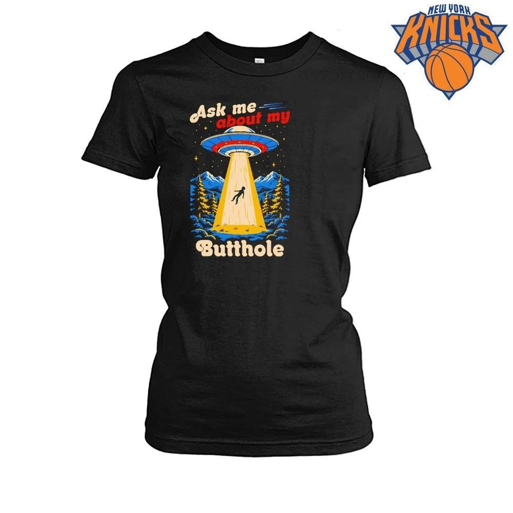 Ask Me About My Butthole Funny UFO Alien Abduction T Shirt
