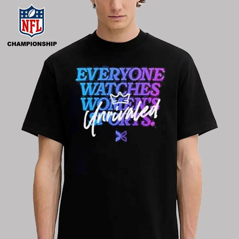 Unrivaled Basketball 2026 Everyone Watches Women’s Sports Unrivaled Shirt