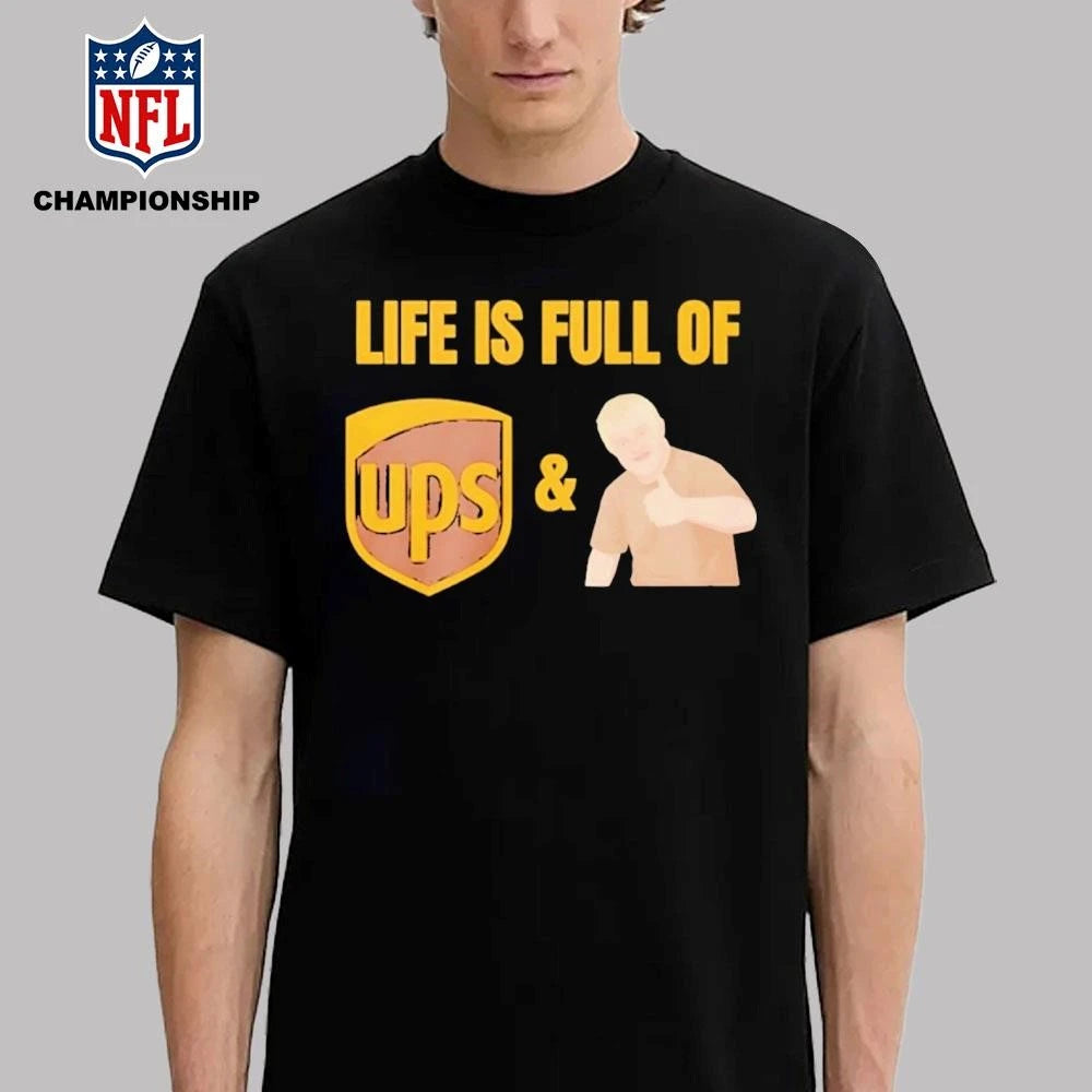 Ups And Downs Life Is Full Of Ups Logo Shirt