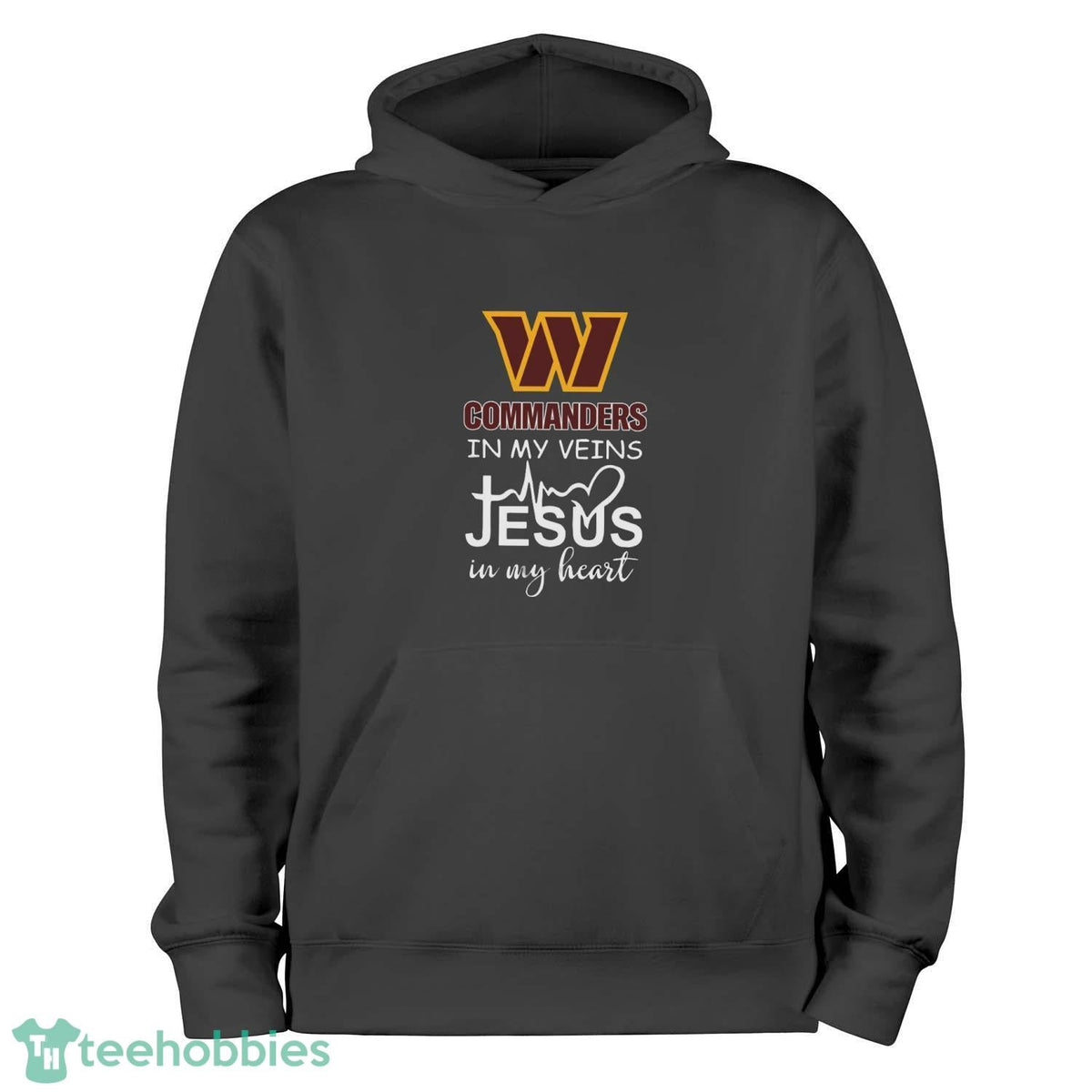 Washington Commanders In My Veins Jesus In My Heart T-Shirt Hoodie Sweatshirt