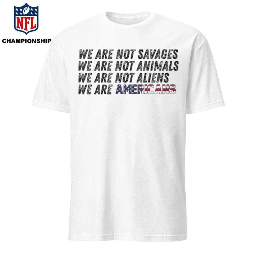 We Are Not Savages We Are Not Animals Bad Bunny ICE Out Shirt