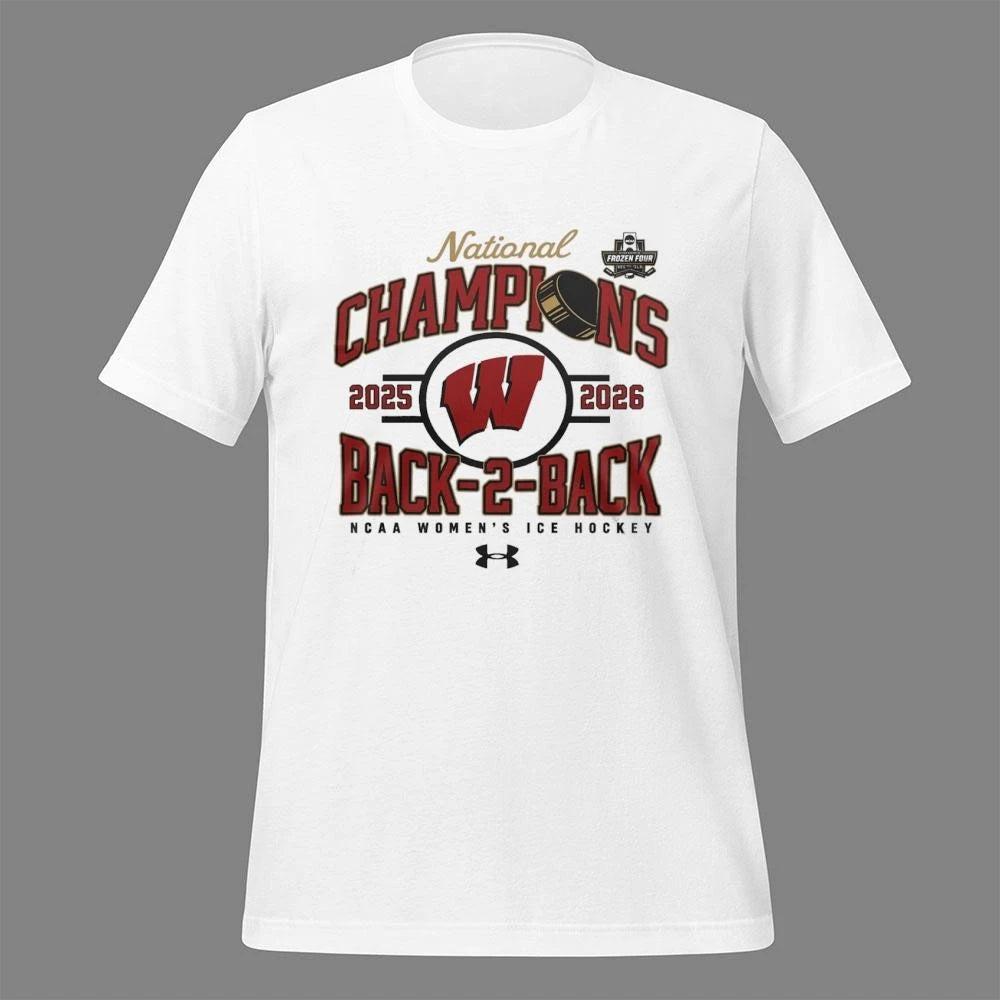 Wisconsin Badgers Women’s Hockey Team 2026 Back-To-Back National Champions Shirt
