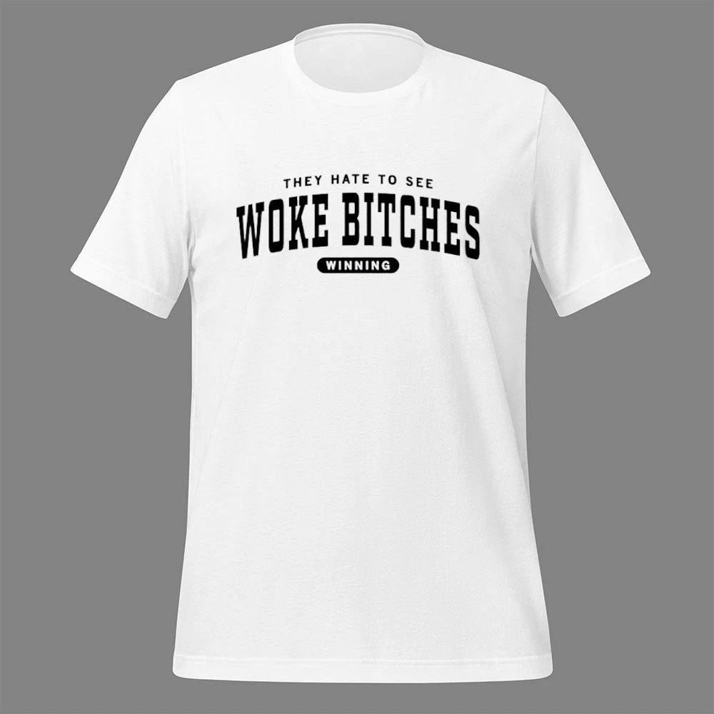 Woke Bitches Shirt