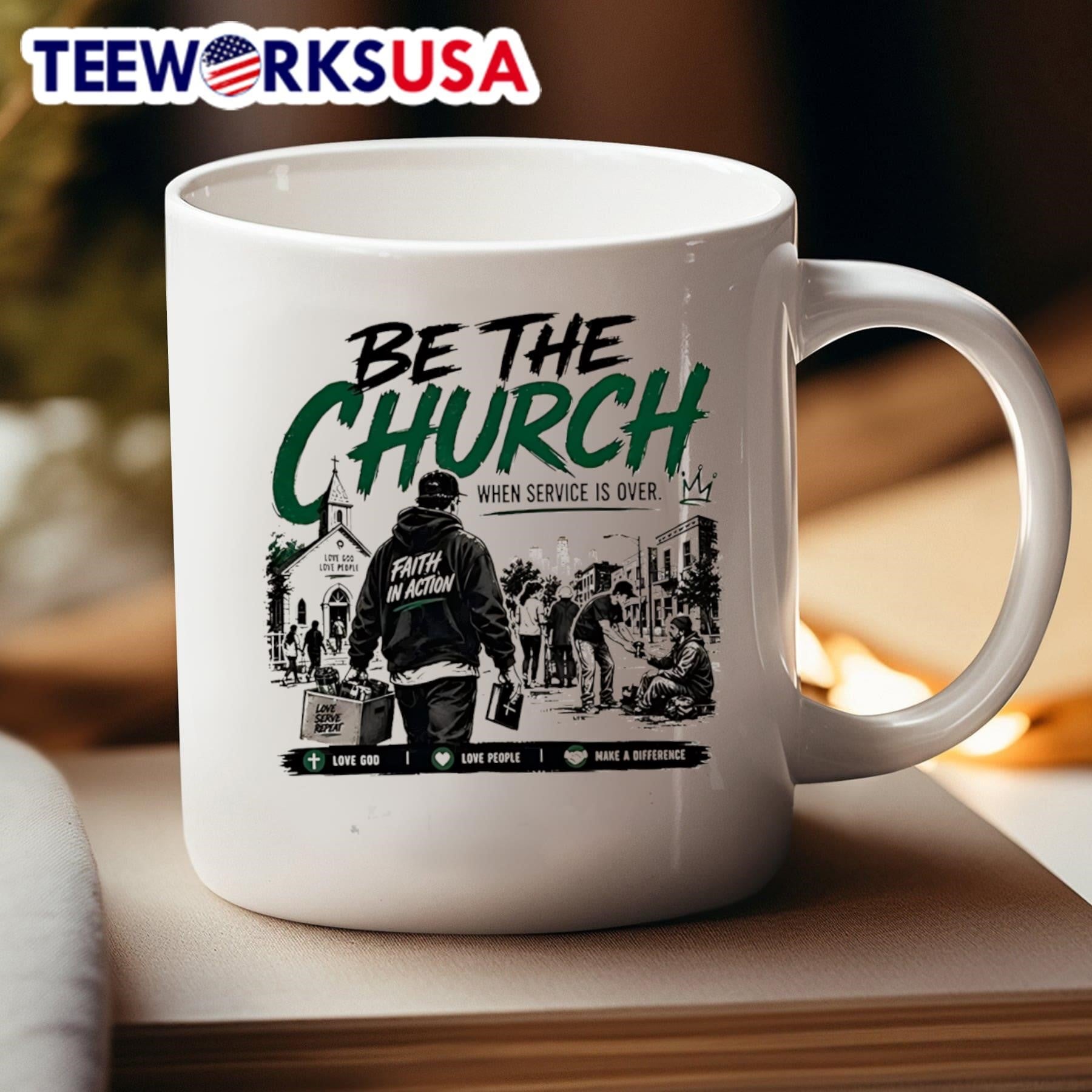 Be The Church When Service Is Over Love God Love People Make A Difference Shirt