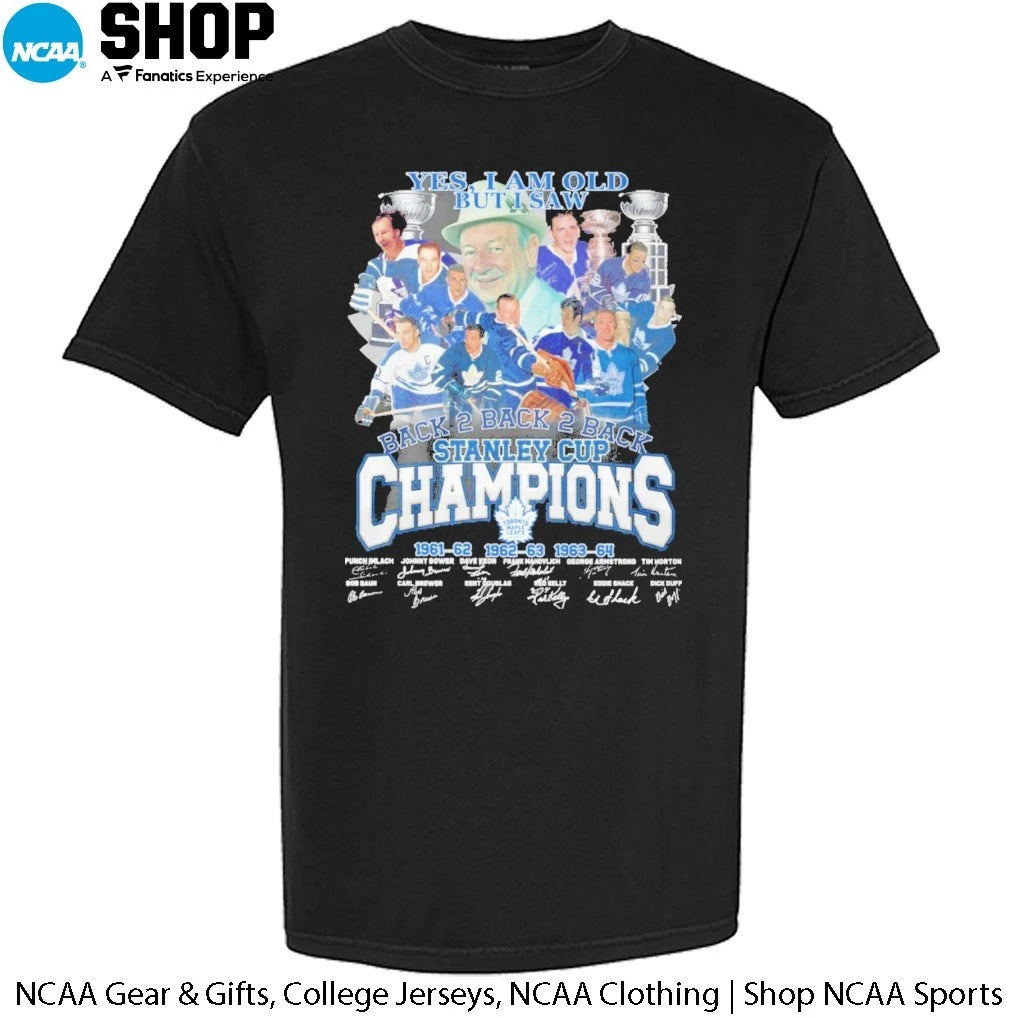 Yes Im Old But I Saw Toronto Maple Leafs Back 2 Back 2 Back Stanley Cup Champions Signatures T-Shirt