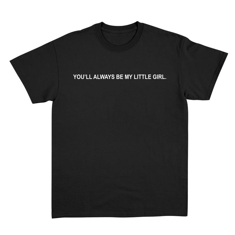 you'll always be my little girl shirt, Gift idea for dad, Father's Day gift Hoodie, Sweatshirt | HypeDripTees.com
